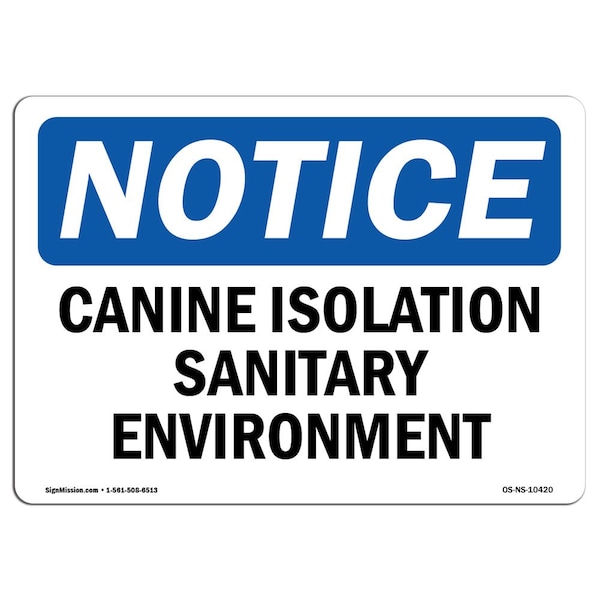 OSHA Notice Sign, 3.5" Height, Canine Isolation Sanitary Environment Sign, Landscape, 10PK